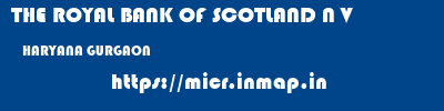 THE ROYAL BANK OF SCOTLAND N V  HARYANA GURGAON    micr code